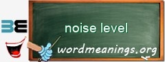 WordMeaning blackboard for noise level